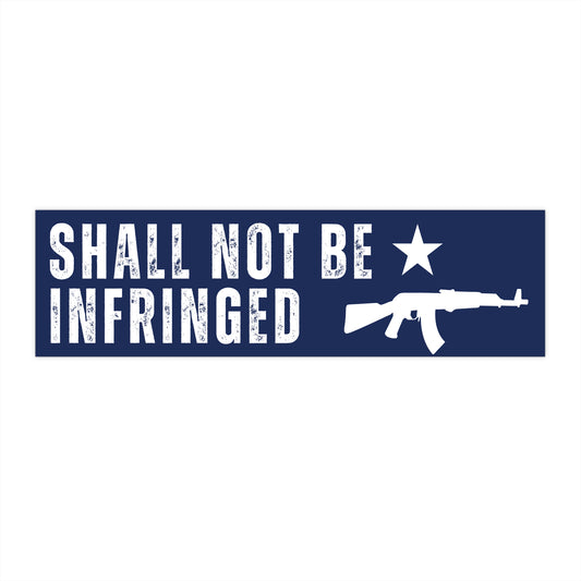 Bumper Sticker — "Shall Not Be Infringed"